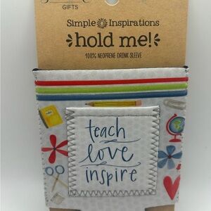 Teach Love Inspire Neoprene Drink Sleeve - OSFM NWT - Teacher gifts